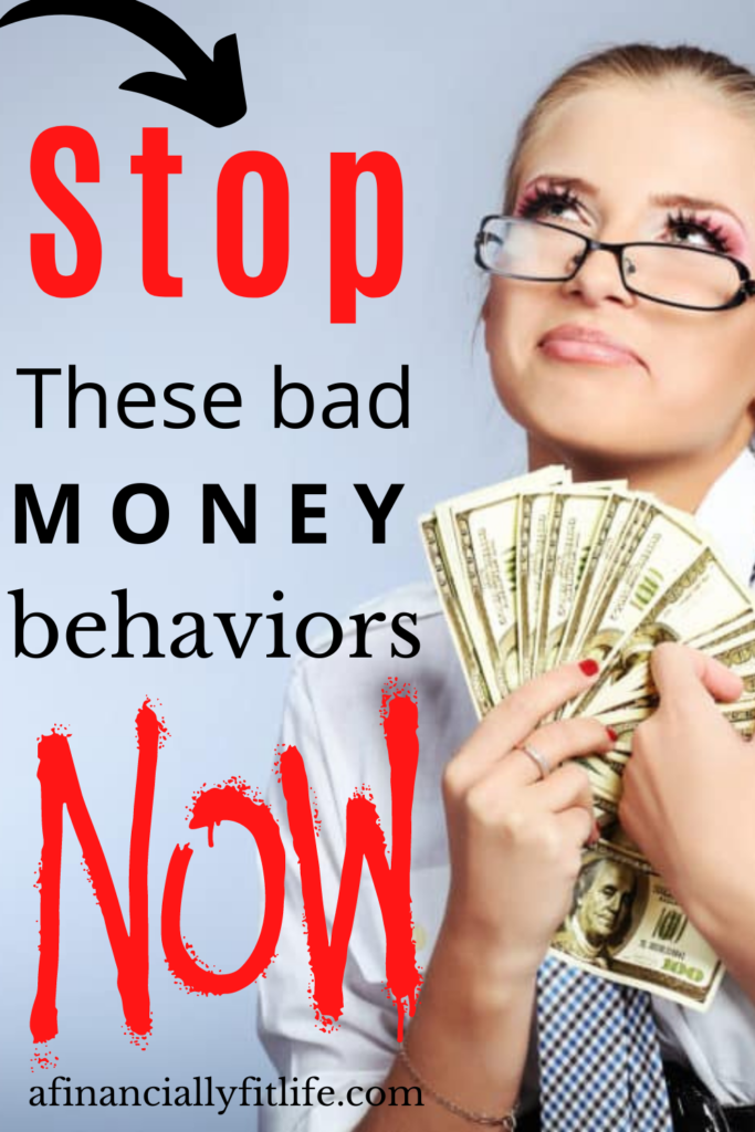 stop your bad money behaviors today